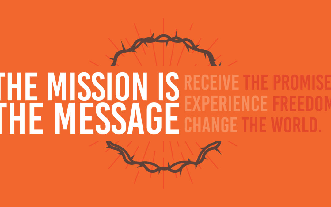 The Mission is the Message