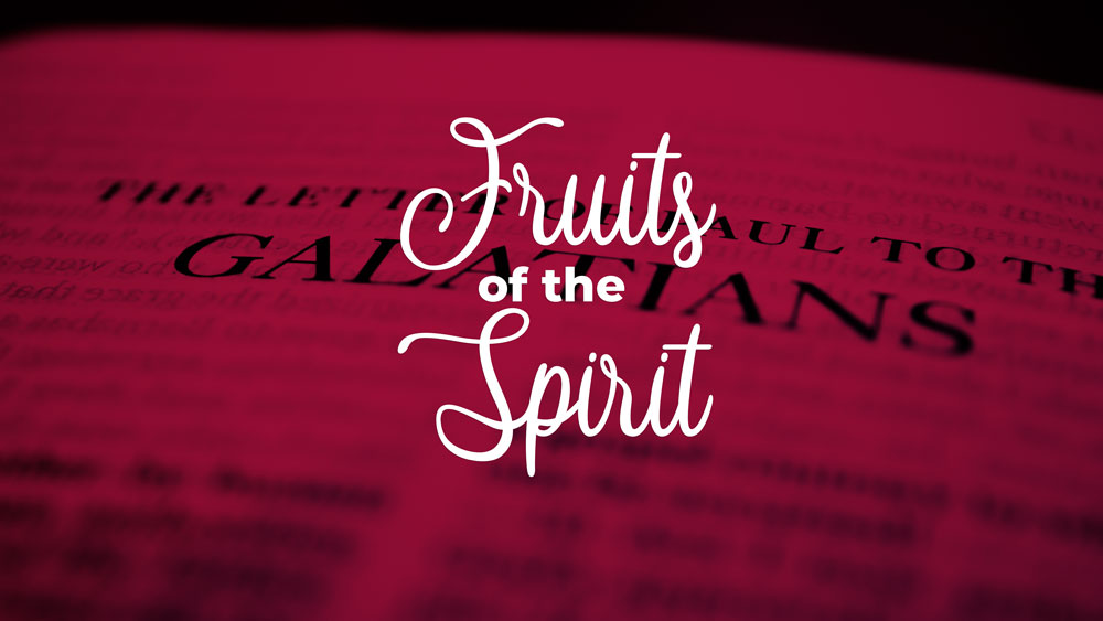 Fruits of the Spirit