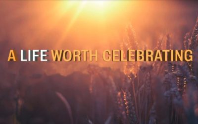 A Life Worth Celebrating