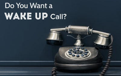 Do You Want A Wake Up Call?