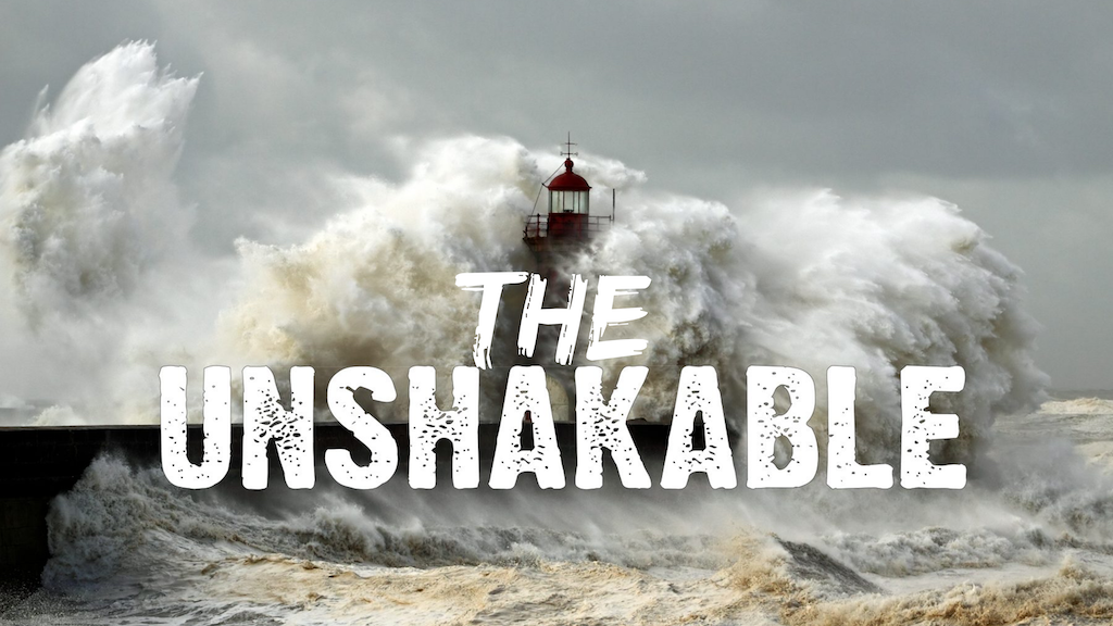 The Unshakable