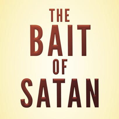 The Bait of Satan