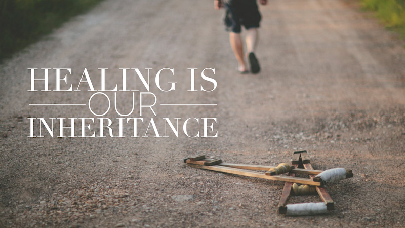 Healing Is Our Inheritance