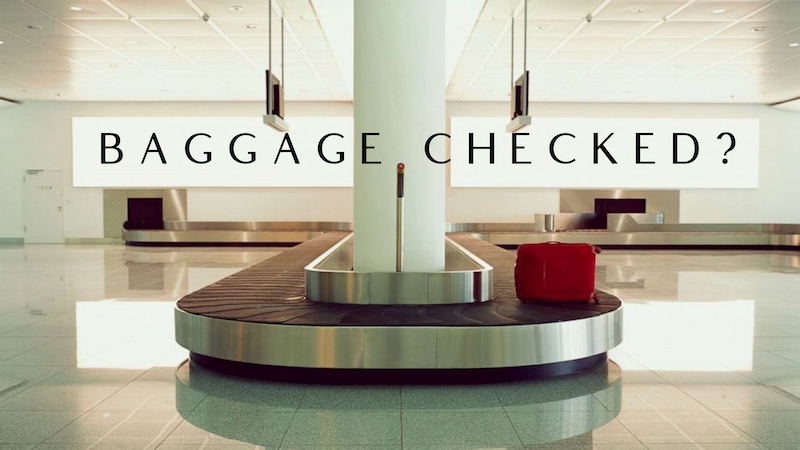 Baggage Checked?