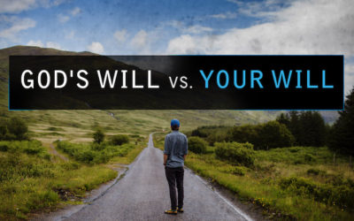 God’s Will vs Your Will