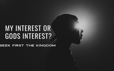 My Interest Or God’s Interest