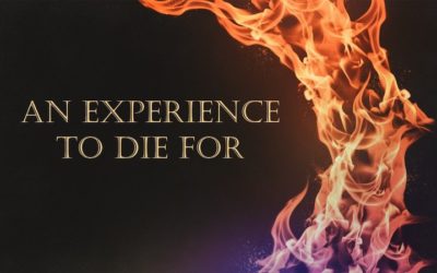 An Experience To Die For