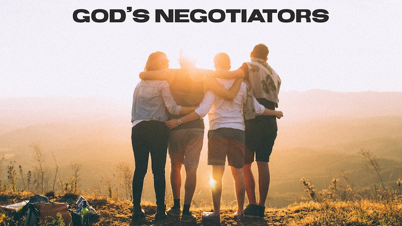 God’s Negotiators