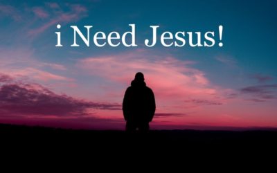 I Need Jesus!