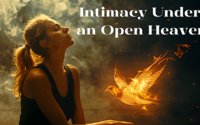 Intimacy Under An Open Heaven