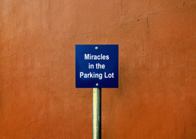 Miracles in the Parking Lot