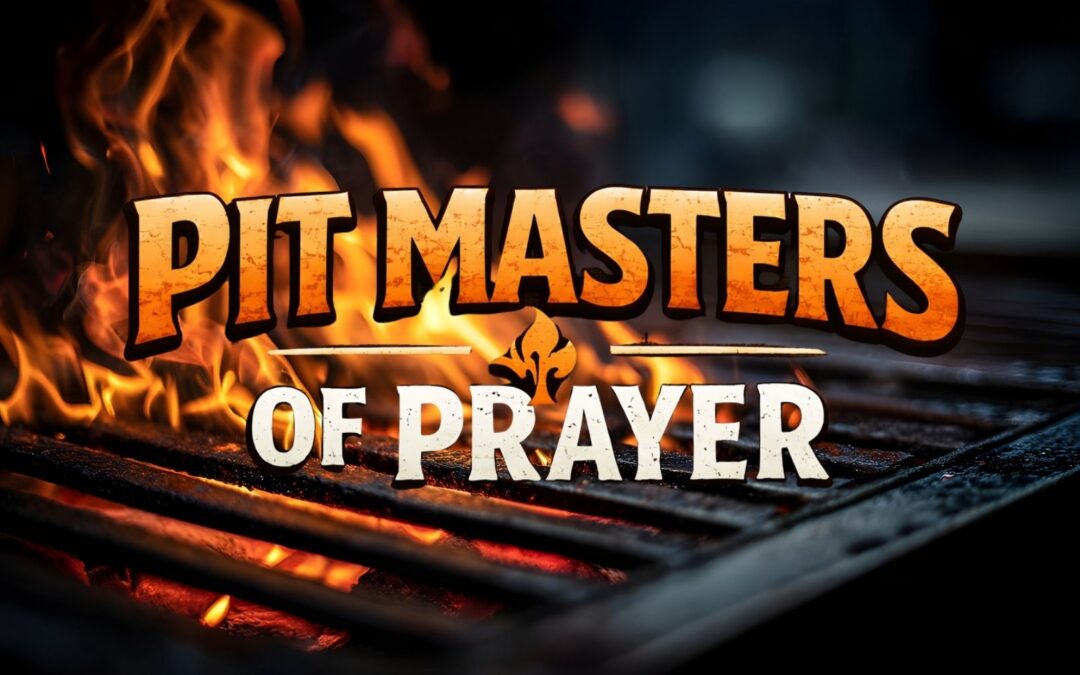 Pit Masters of Prayer