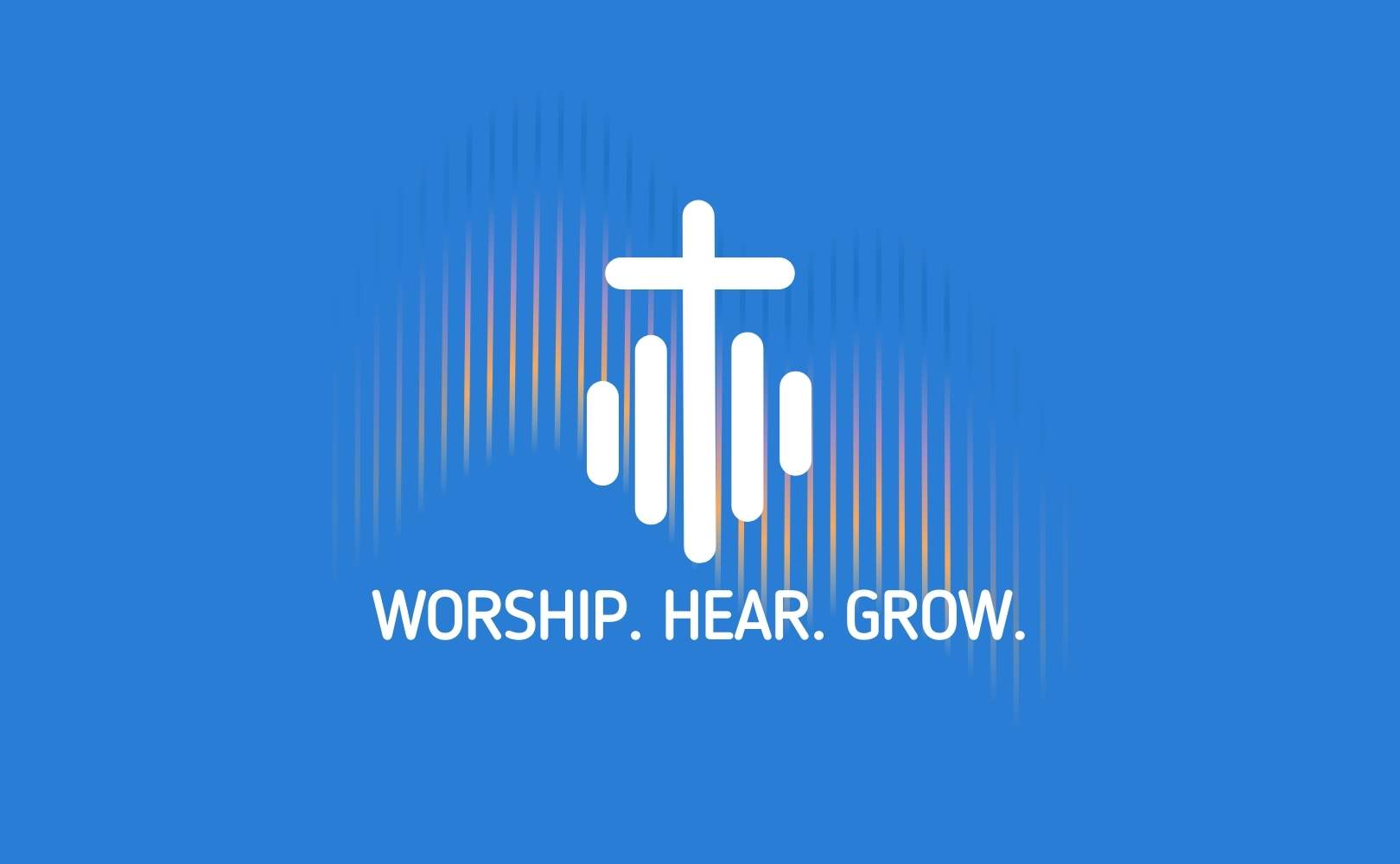 Worship. Hear. Grow.
