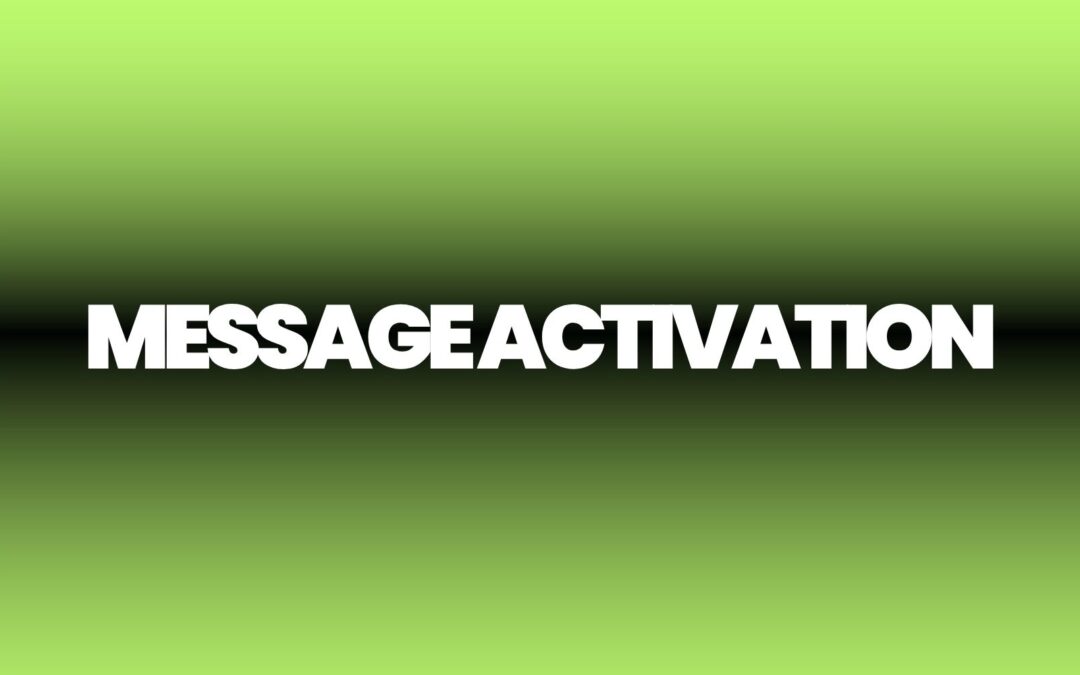 Message Activation