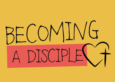 Becoming a Disciple