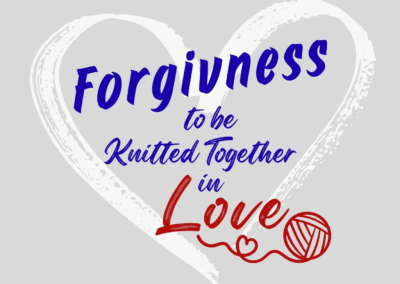 Forgiveness to be Knitted Together in Love